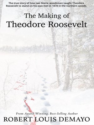 cover image of The Making of Theodore Roosevelt